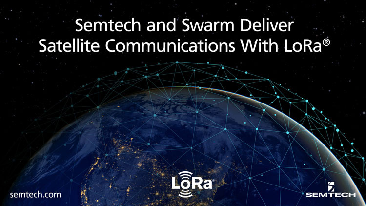 Semtech and Swarm Deliver Satellite Communications With LoRa®