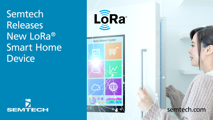 Semtech Releases New LoRa® Smart Home Device for IoT Applications
