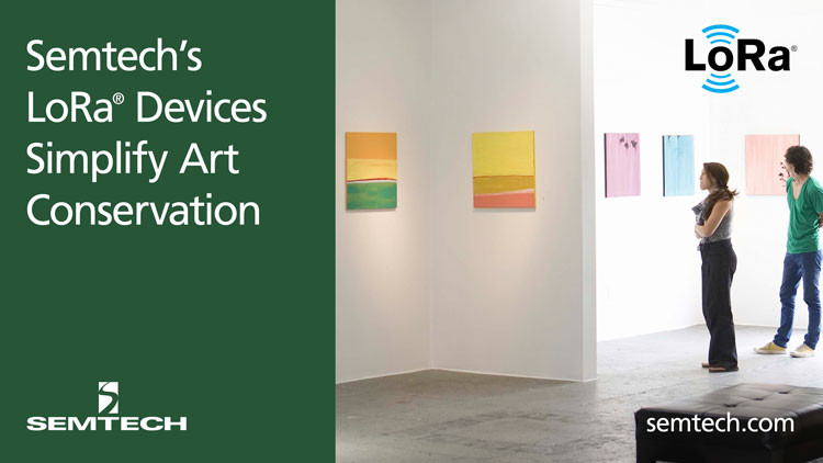  Semtech’s LoRa® Devices Preserve Centuries of Art and Cultural History  