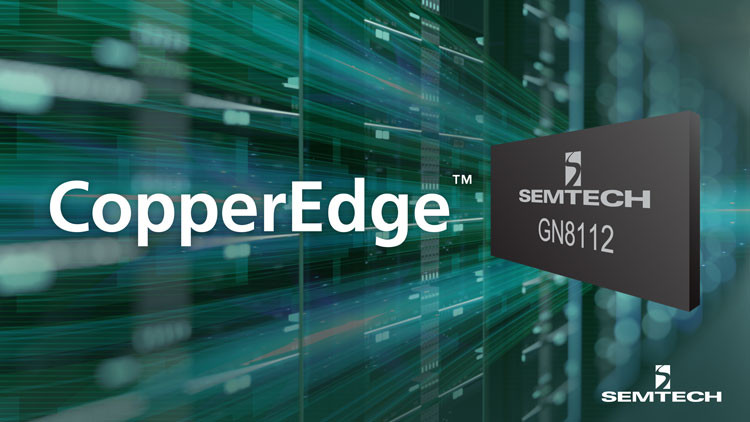 Semtech Introduces CopperEdge™ 112G PAM4 Product Portfolio for 400G and 800G Data Center Applications